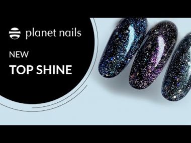 Топ для ногтей линейки Shine от Planet Nails | Топ для ногтей суперблеск Топ для ногтей линейки Shine от Planet Nails | Топ для ногтей суперблеск